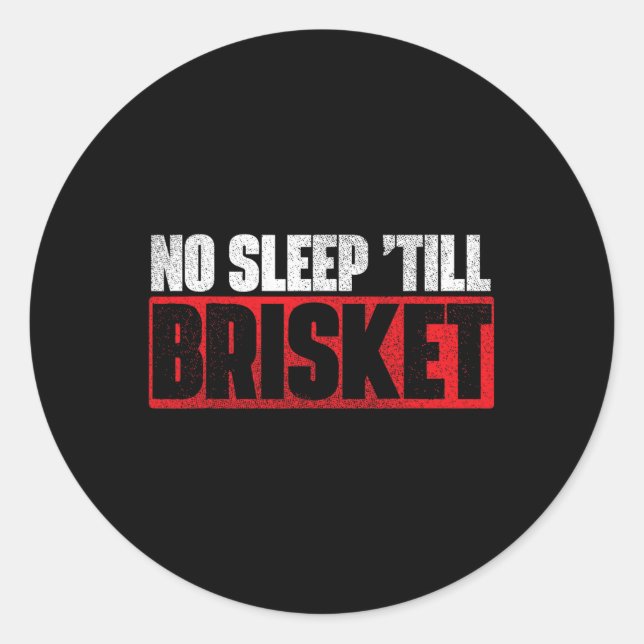 Sticker Rond No Sleep Till Brisket - Pitmaster Bbq Lover Smoker (Devant)