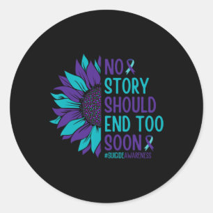 Sticker Rond No Story Should End Too Soon Suicide Prevention