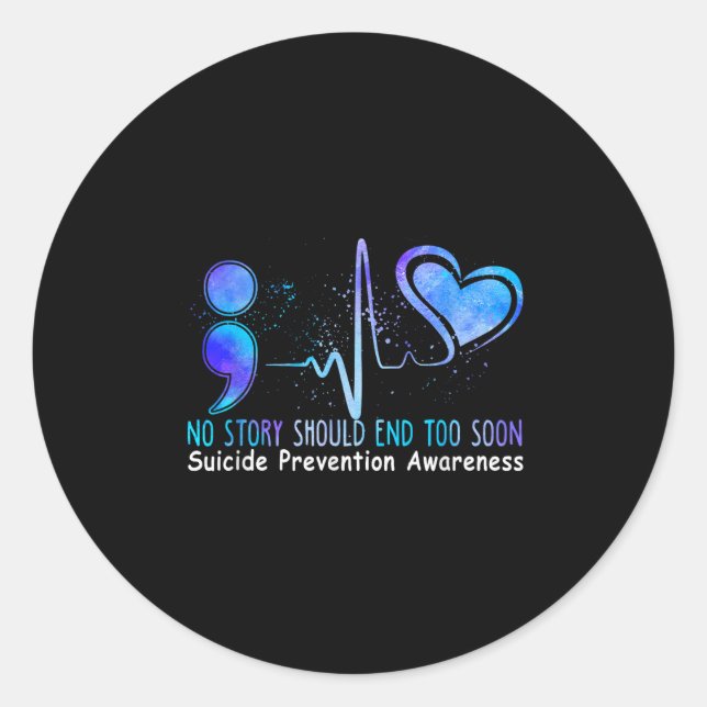 Sticker Rond No Story Should End Too Soon Suicide Prevention Aw (Devant)