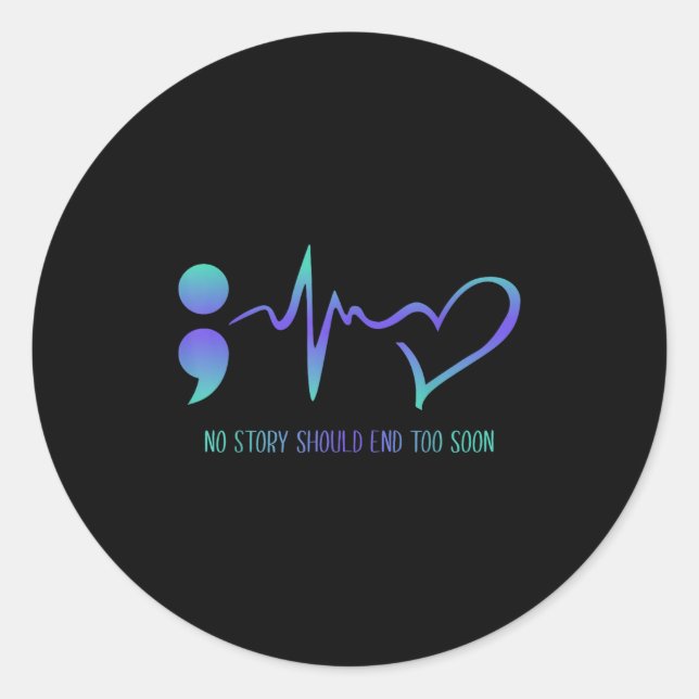 Sticker Rond No Story Should End Too Soon Suicide Prevention Aw (Devant)