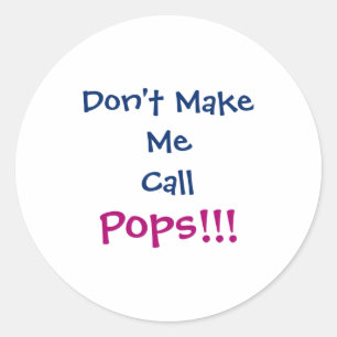 Sticker Rond N'obligez Pas Ps À Appeler Papy Nourrisson