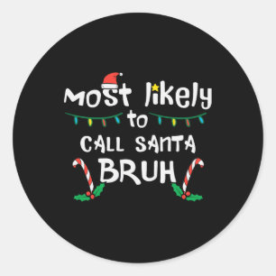 Sticker Rond Noël appellera probablement Père Noël Bruh Xmas Fa