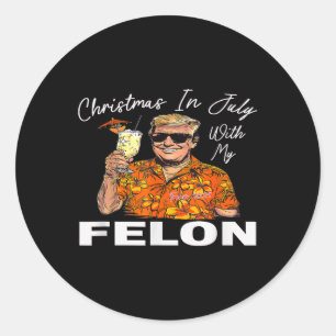 Sticker Rond Noël-en-juillet-avec-mon-felon-trump-2024-été-