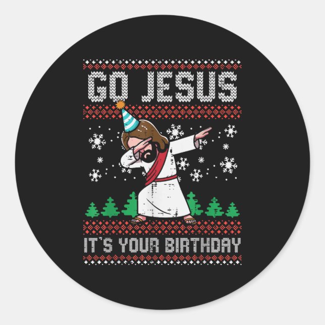 Sticker Rond Noël Vas Jésus C'est Ton Anniversaire Dab Ugly Xma (Devant)