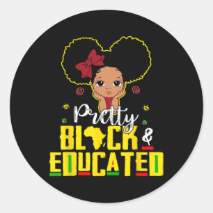 Sticker Rond Noir Et Éduqué Je Suis La Forte Reine Africaine G