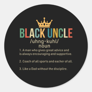 Sticker Rond Noir Oncle Définition Oncle Fier