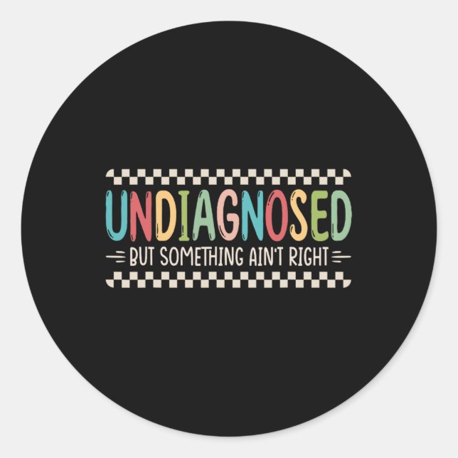 Sticker Rond Non diagnostiqué mais quelque chose ne va pas _2  (Devant)