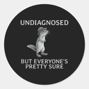 Sticker Rond Non diagnostiqué, mais tout le monde est assez sûr