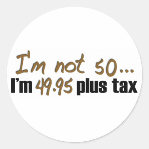 Sticker Rond Non impôt 50 $49,95 plus