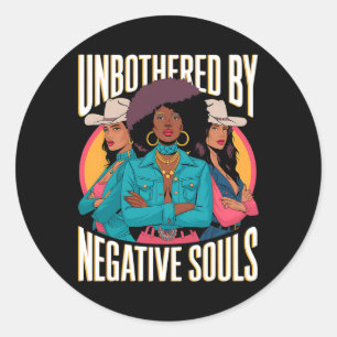 Sticker Rond Non Préoccupé Par Les Âmes Négatives Cowgirls Mela