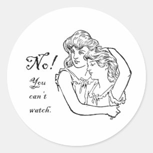 Sticker Rond Non, vous ne pouvez pas regarder