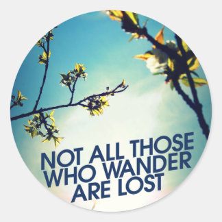Sticker Rond Not all those who wander are lost