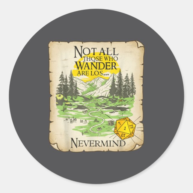 Sticker Rond Not All Who Wander Are Lost Funny Maps Rpg Parody  (Devant)
