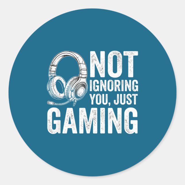 Sticker Rond Not Ignoring You Gaming Headset Graphic Video Game (Devant)