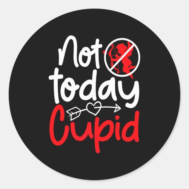 Sticker Rond Not Today Cud Valentines Humor Anti Sarcastic Va  (Devant)