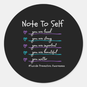 Sticker Rond Note à soi-même Vous Prévention du suicide Sensibi