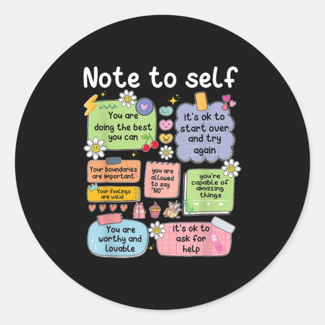 Sticker Rond Note To Self, Motivational, Mental Health, Sitive  (Devant)
