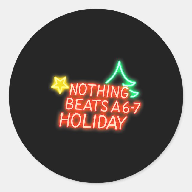 Sticker Rond Nothing Beats A 6-7 Holiday Christmas Brain Rot Gr (Devant)