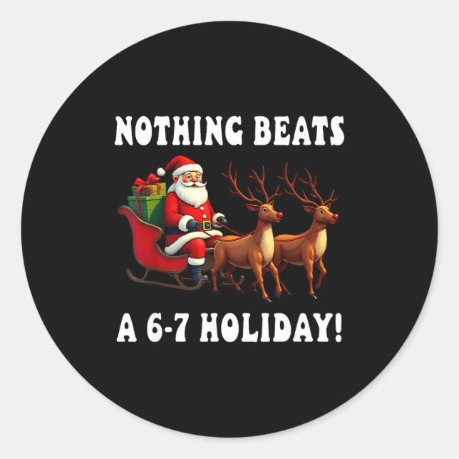 Sticker Rond Nothing Beats A 6-7 Holiday Christmas Brain Rot Gr (Devant)