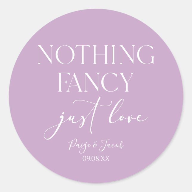 Sticker Rond Nothing Fancy Just Love Minimalist Casual Wedding (Devant)