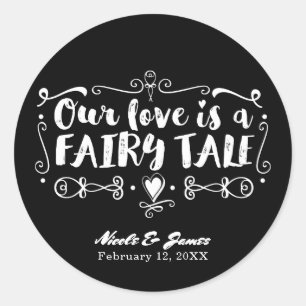 Sticker Rond NOTRE AMOUR EST UN CONTE DE FÉES Favori de mariage