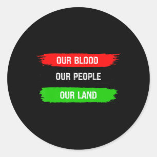 Sticker Rond Notre Sang Nos Gens Notre Terre Unia Liberté Pan