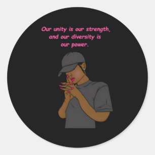 Sticker Rond Notre Unité Est Notre Force Et Notre Diversité Est
