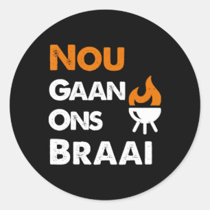 Sticker Rond Nou Gaan Ons Braai Pour Les Amateurs Du Bbq Sud-Af