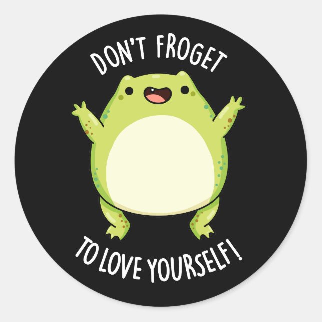 Sticker Rond N'oublie pas de t'aimer Frog Pun Dark BG (Devant)