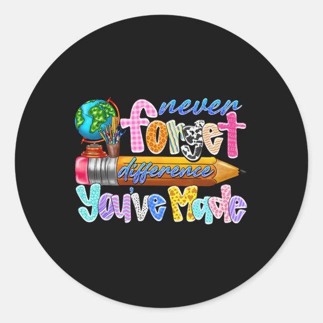 Sticker Rond N'oubliez jamais la différence que vous avez faite (Devant)