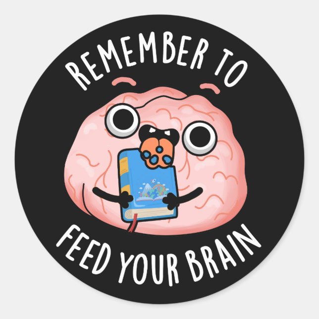 Sticker Rond N'Oubliez Pas D'Alimenter Votre Cerveau Anatomie J (Devant)
