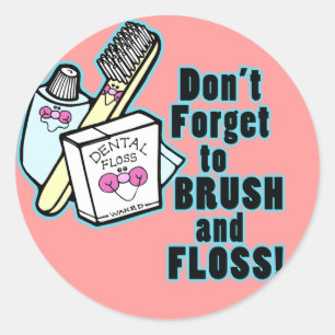 Sticker Rond N'oubliez pas de brosser et de fondre