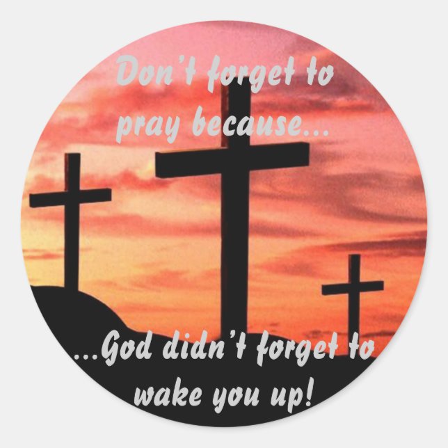 Sticker Rond N'oubliez pas de prier (Devant)