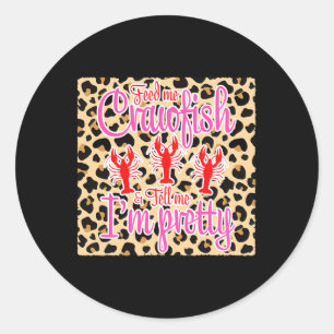 Sticker Rond Nourrissez-moi l'écrevisse et dites-moi que je sui