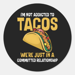 Sticker Rond Nourriture Mexicaine Je Ne Suis Pas Addictible Au