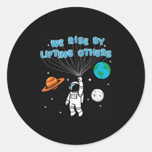Sticker Rond Nous Augmentons En Soulevant D'Autres Citations Mo