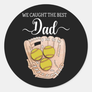 Sticker Rond Nous avons attrapé le meilleur papa drôle Softll P