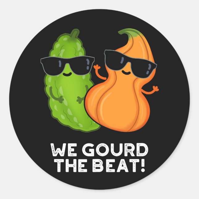 Sticker Rond Nous Avons Gourdi Le Beat Funny Veggie Pun Dark BG (Devant)