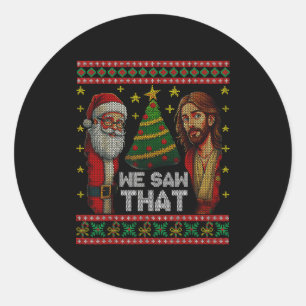 Sticker Rond Nous avons vu que Jésus et le Père Noël Christian 