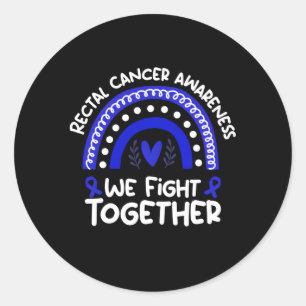 Sticker Rond Nous combattons le cancer Rectal Cancer Rectal