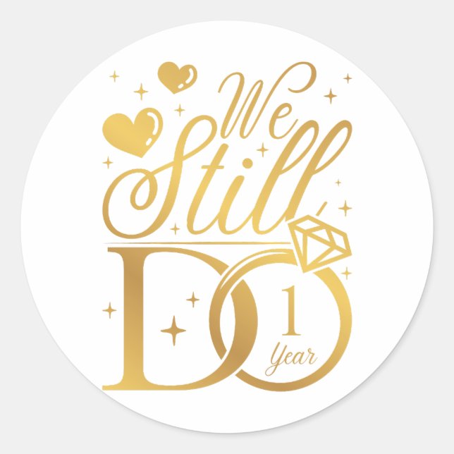 Sticker Rond Nous Faisons Encore 1 An Mariage Anniversaire (Devant)