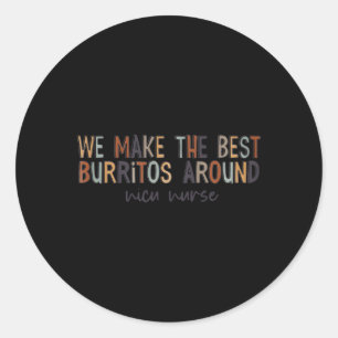 Sticker Rond Nous Faisons Les Meilleurs Burritos Autour De Nicu