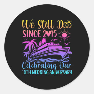 Sticker Rond Nous faisons toujours 10e anniversaire de mariage 