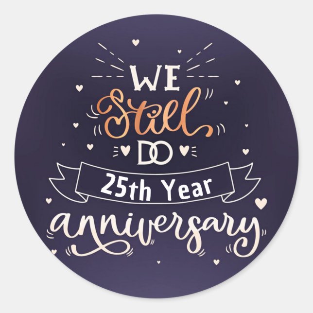 Sticker Rond Nous faisons toujours 25e anniversaire (Devant)
