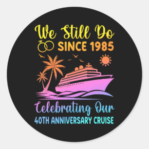 Sticker Rond Nous faisons toujours 40 ans depuis 1985 40e anniv