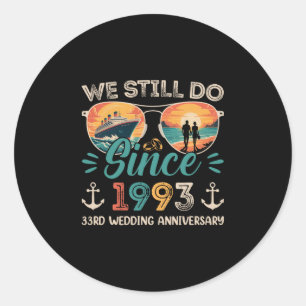 Sticker Rond Nous faisons toujours notre 33e anniversaire de ma