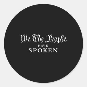 Sticker Rond Nous Le Peuple Avons Parlé Gagné Trump Gagne Trump