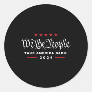 Sticker Rond Nous Le Peuple Prenons L'Amérique Ck 4 Juillet Tru