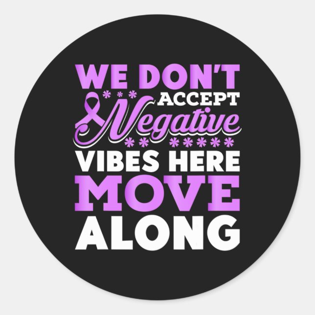 Sticker Rond Nous N'Acceptons Pas Les Vibes Négatives Ici - Can (Devant)