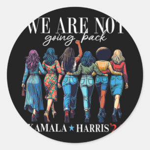 Sticker Rond Nous Ne Reviendrons Pas Pour Kamala Harris 24